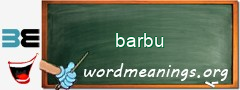 WordMeaning blackboard for barbu